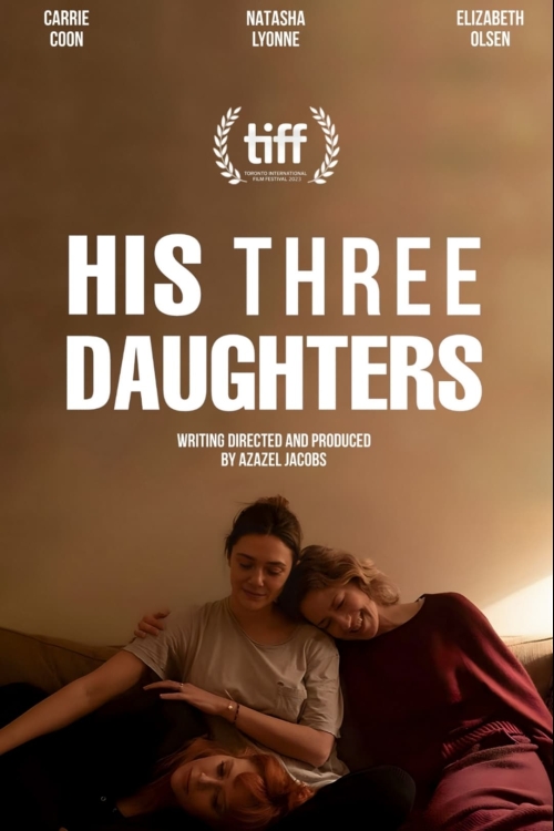 Ver His Three Daughters (2024) online gratis, poster, sinopsis, tráiler, reparto y más