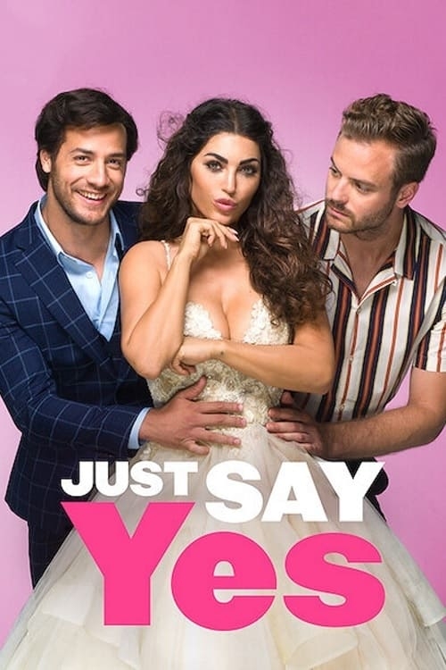 Ver Just Say Yes (2021) online gratis, poster, sinopsis, tráiler, reparto y más