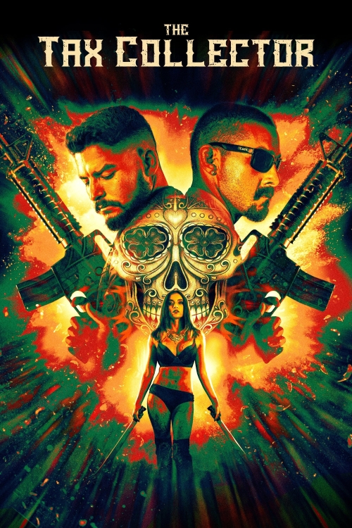 Ver The Tax Collector (2020) online gratis, poster, sinopsis, tráiler, reparto y más