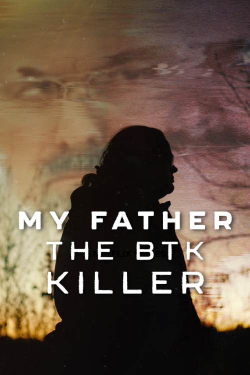 Ver My Father, The Btk Killer (2025) online gratis, poster, sinopsis, tráiler, reparto y más