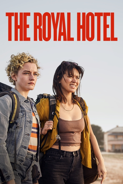Ver The Royal Hotel (2023) online gratis, poster, sinopsis, tráiler, reparto y más