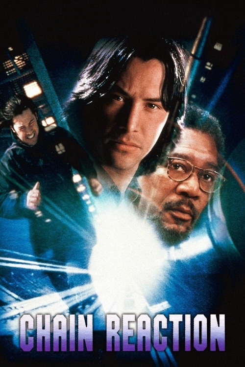 Ver Chain Reaction (1996) online gratis, poster, sinopsis, tráiler, reparto y más