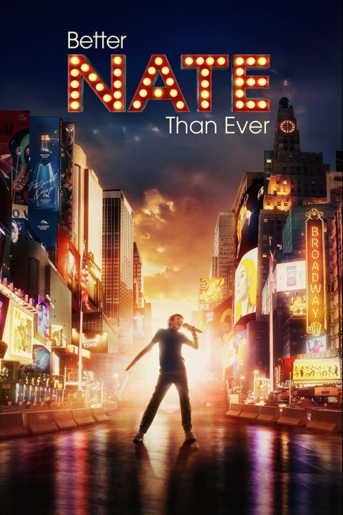 Ver Better Nate Than Ever (2022) online gratis, poster, sinopsis, tráiler, reparto y más