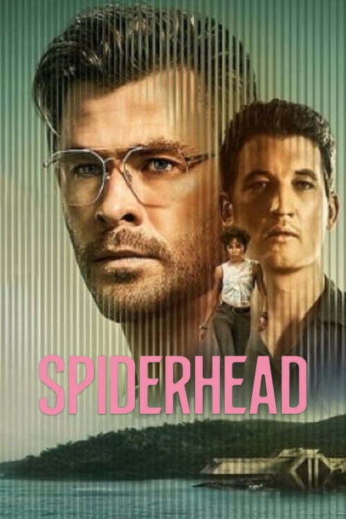 Ver Spiderhead (2022) online gratis, poster, sinopsis, tráiler, reparto y más
