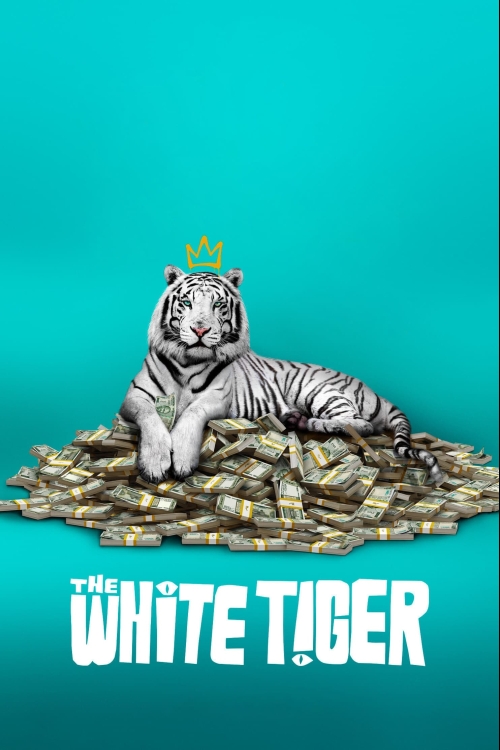 Ver The White Tiger (2021) online gratis, poster, sinopsis, tráiler, reparto y más
