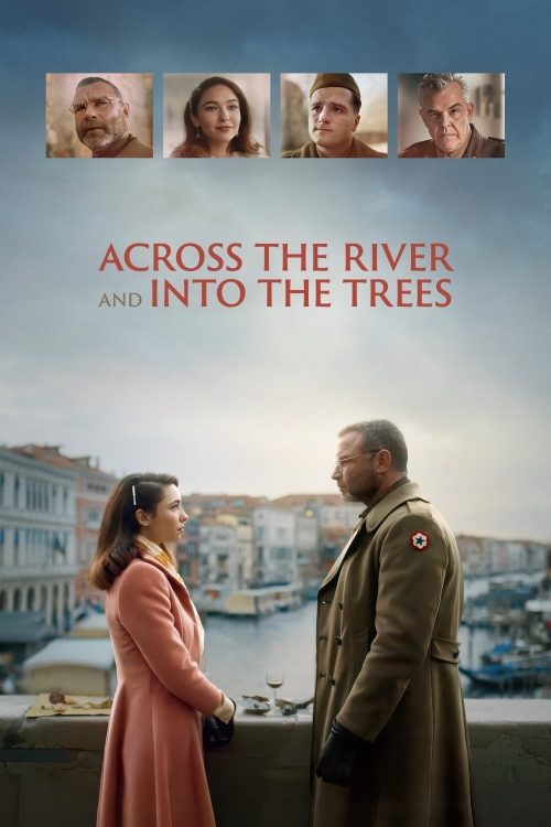 Ver Across The River And Into The Trees (2023) online gratis, poster, sinopsis, tráiler, reparto y más