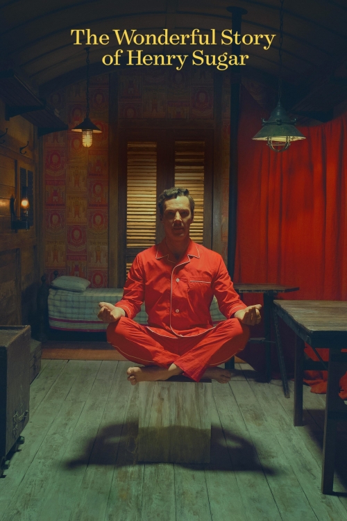 Ver The Wonderful Story Of Henry Sugar (2023) online gratis, poster, sinopsis, tráiler, reparto y más