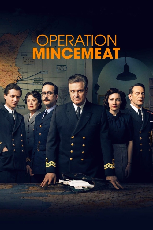 Ver Operation Mincemeat (2022) online gratis, poster, sinopsis, tráiler, reparto y más
