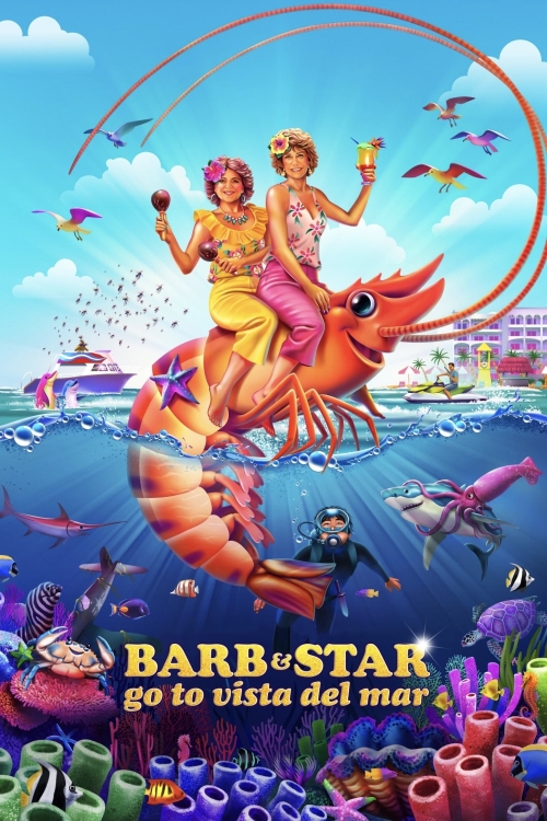 Ver Barb And Star Go To Vista Del Mar (2021) online gratis, poster, sinopsis, tráiler, reparto y más