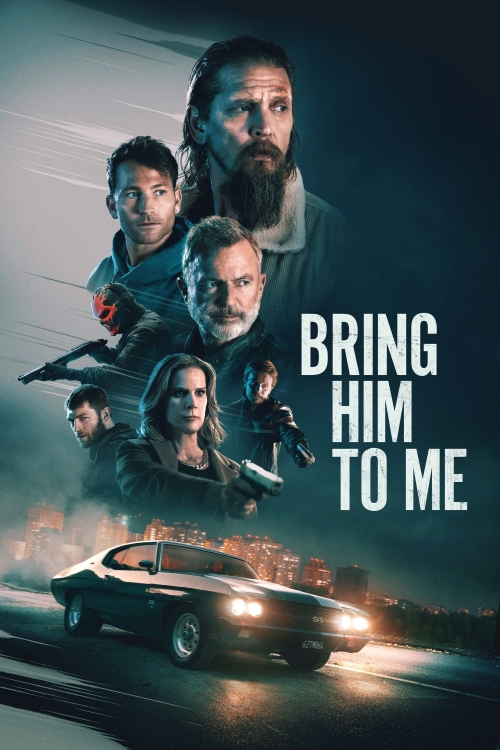 Ver Bring Him To Me (2023) online gratis, poster, sinopsis, tráiler, reparto y más