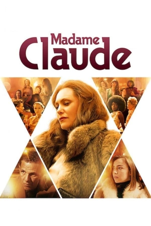 Ver Madame Claude (2021) online gratis, poster, sinopsis, tráiler, reparto y más