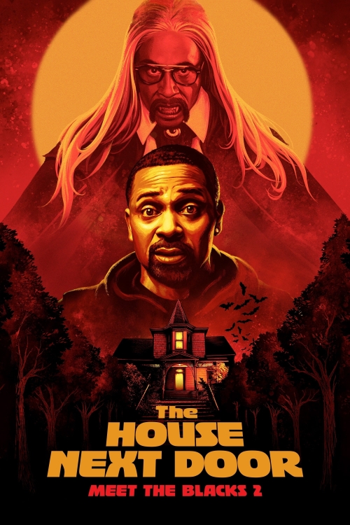 Ver The House Next Door: Meet The Blacks 2 (2021) online gratis, poster, sinopsis, tráiler, reparto y más