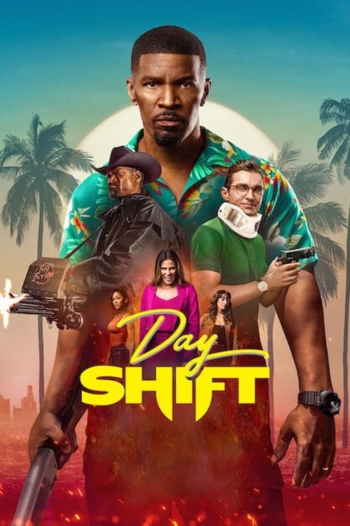 Ver Day Shift (2022) online gratis, poster, sinopsis, tráiler, reparto y más