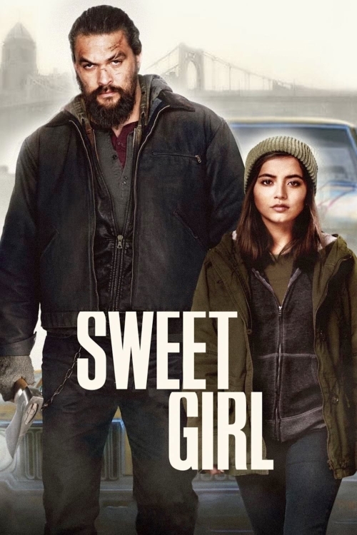 Ver Sweet Girl (2021) online gratis, poster, sinopsis, tráiler, reparto y más
