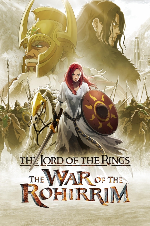 Ver The Lord Of The Rings: The War Of The Rohirrim (2024) online gratis, poster, sinopsis, tráiler, reparto y más