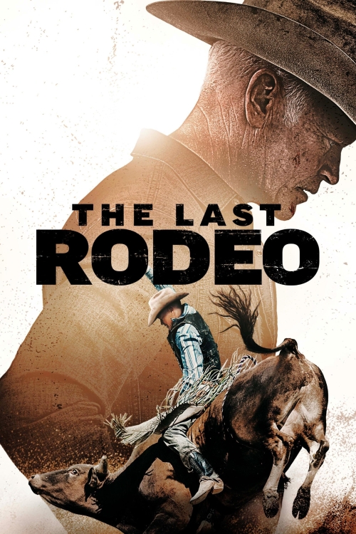 Ver The Last Rodeo (2025) online gratis, poster, sinopsis, tráiler, reparto y más