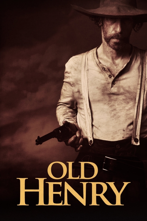 Ver Old Henry (2021) online gratis, poster, sinopsis, tráiler, reparto y más