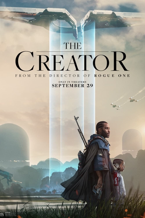 Ver The Creator (2023) online gratis, poster, sinopsis, tráiler, reparto y más