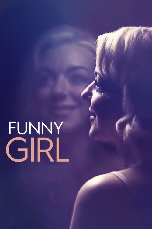 Ver Funny Girl (2018) online gratis, poster, sinopsis, tráiler, reparto y más