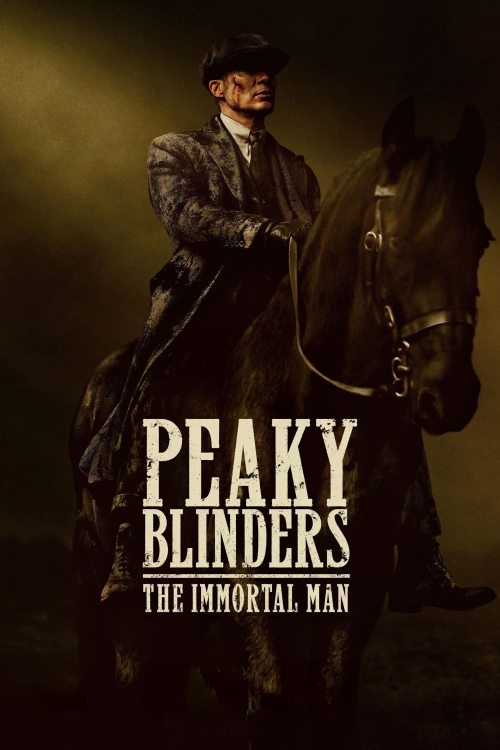 Ver Peaky Blinders: The Immortal Man (2026) online gratis, poster, sinopsis, tráiler, reparto y más