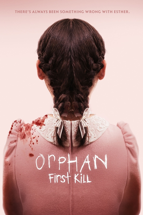 Ver Orphan: First Kill (2022) online gratis, poster, sinopsis, tráiler, reparto y más