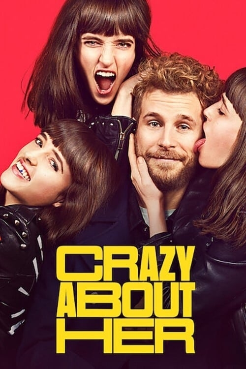 Ver Crazy About Her (2021) online gratis, poster, sinopsis, tráiler, reparto y más
