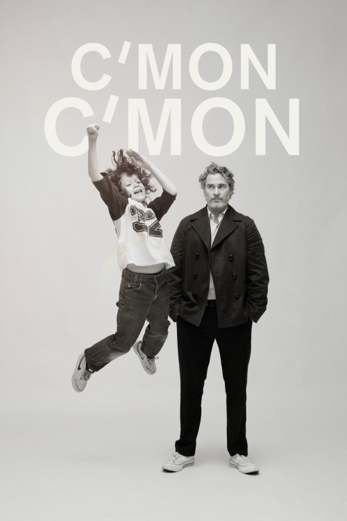 Ver C'mon C'mon (2021) online gratis, poster, sinopsis, tráiler, reparto y más