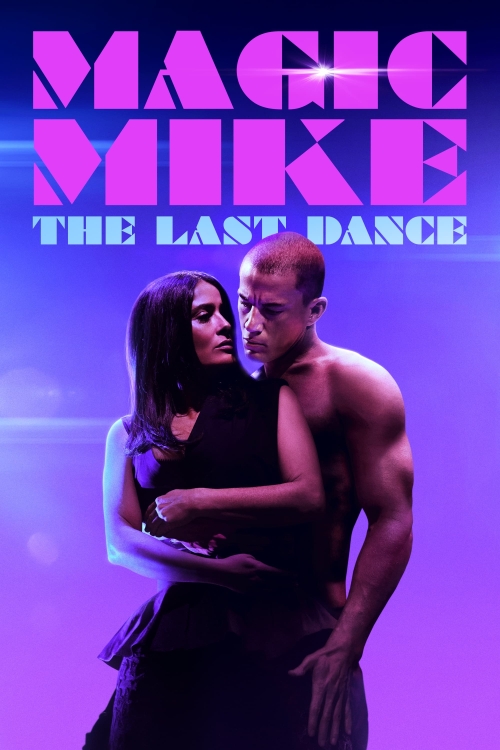 Ver Magic Mike's Last Dance (2023) online gratis, poster, sinopsis, tráiler, reparto y más