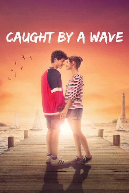 Ver Caught By A Wave (2021) online gratis, poster, sinopsis, tráiler, reparto y más