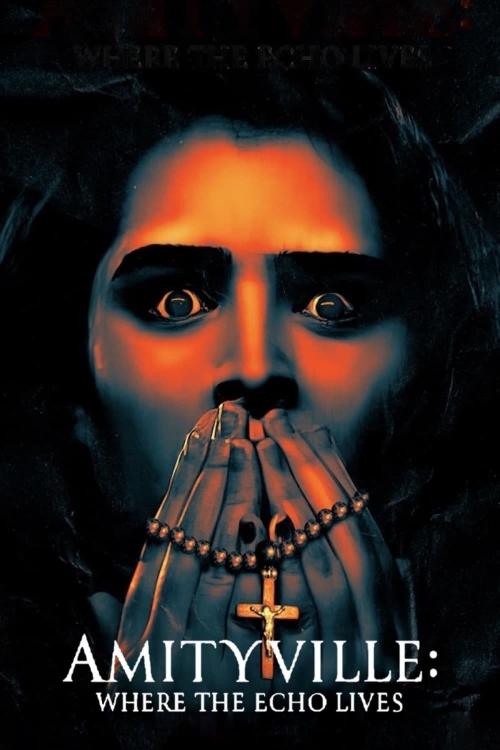 Ver Amityville: Where The Echo Lives (2024) online gratis, poster, sinopsis, tráiler, reparto y más