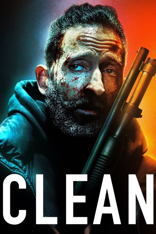 Ver Clean (2021) online gratis, poster, sinopsis, tráiler, reparto y más