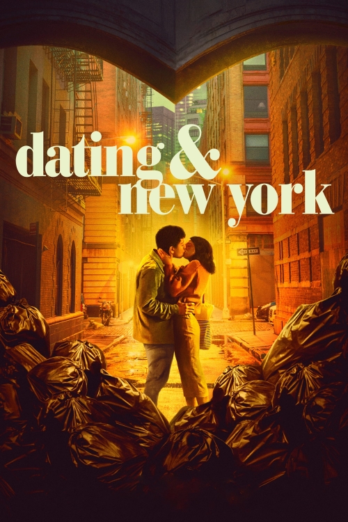 Ver Dating & New York (2021) online gratis, poster, sinopsis, tráiler, reparto y más