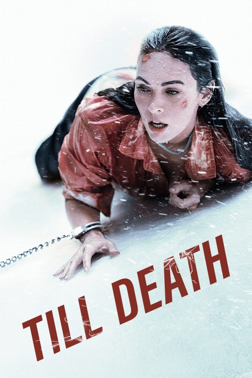 Ver Till Death (2021) online gratis, poster, sinopsis, tráiler, reparto y más