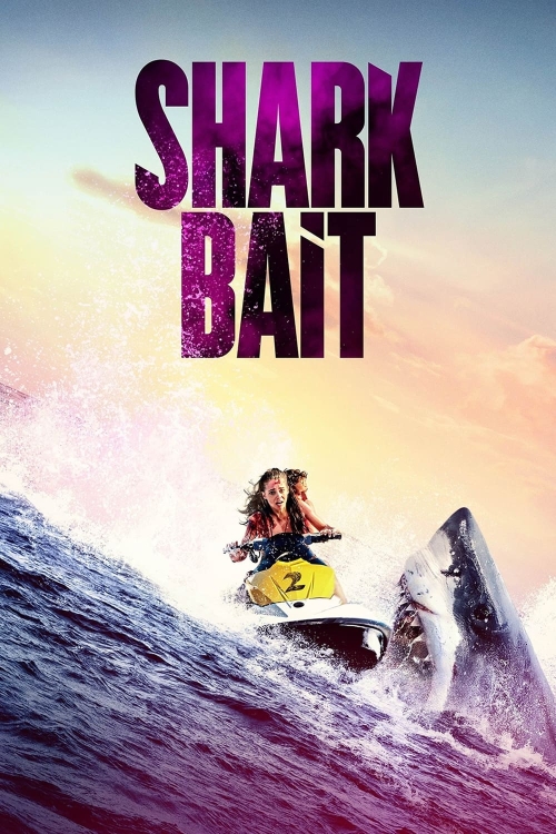 Ver Shark Bait (2022) online gratis, poster, sinopsis, tráiler, reparto y más