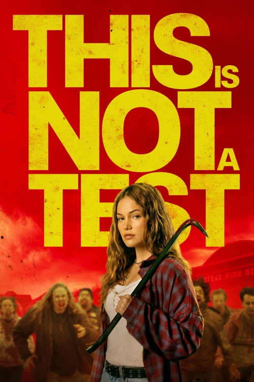 Ver This Is Not A Test (2025) online gratis, poster, sinopsis, tráiler, reparto y más