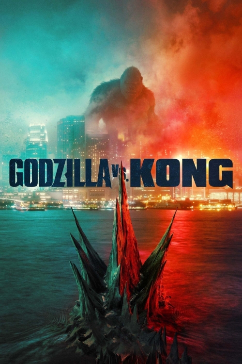 Ver Godzilla Vs. Kong (2021) online gratis, poster, sinopsis, tráiler, reparto y más