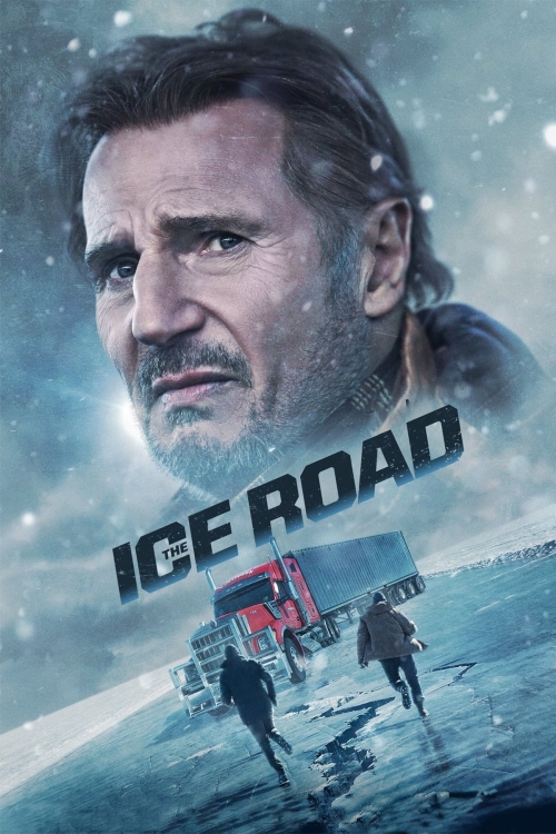 Ver The Ice Road (2021) online gratis, poster, sinopsis, tráiler, reparto y más