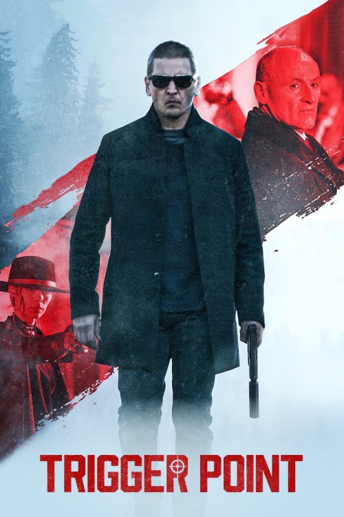 Ver Trigger Point (2021) online gratis, poster, sinopsis, tráiler, reparto y más