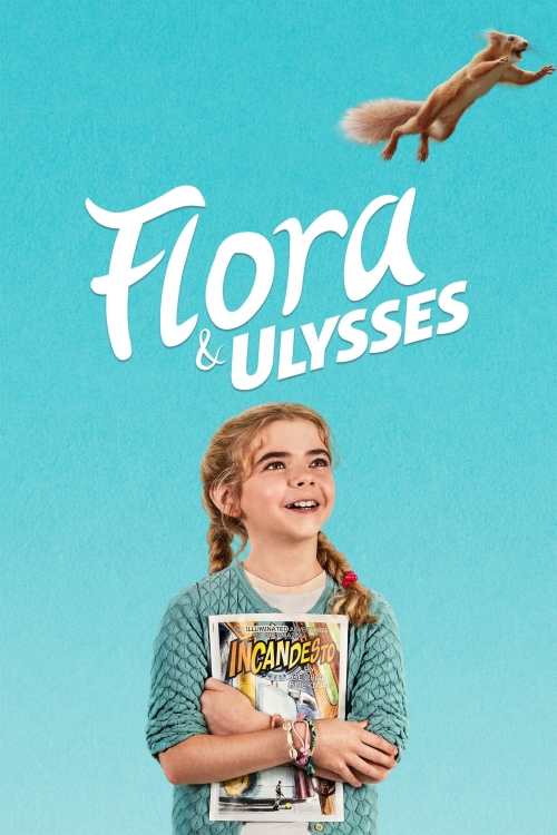 Ver Flora & Ulysses (2021) online gratis, poster, sinopsis, tráiler, reparto y más