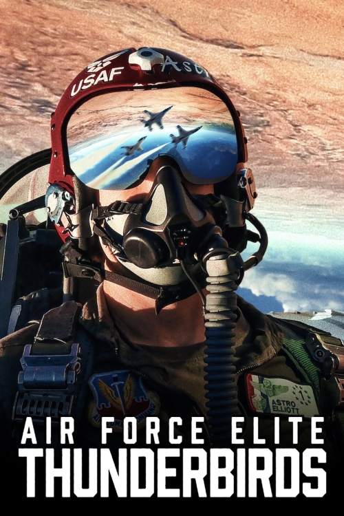 Ver Air Force Elite: Thunderbirds (2025) online gratis, poster, sinopsis, tráiler, reparto y más