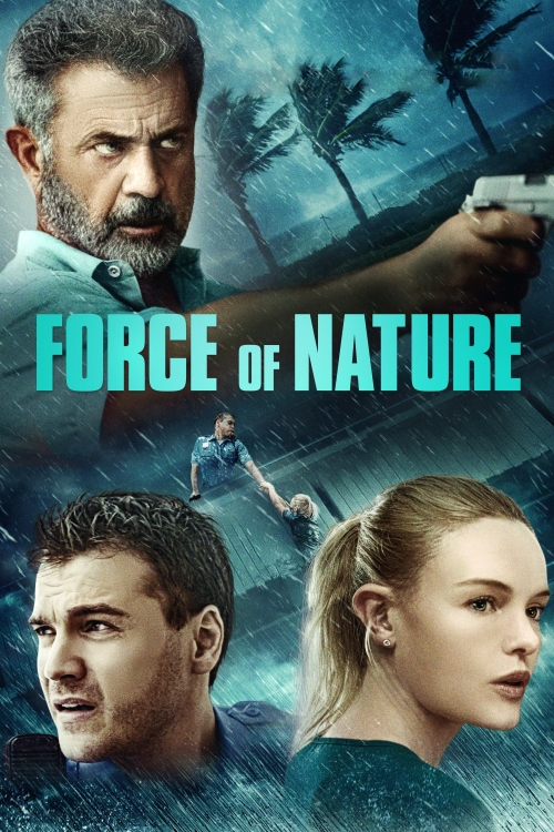Ver Force Of Nature (2020) online gratis, poster, sinopsis, tráiler, reparto y más