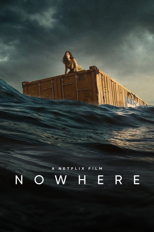 Ver Nowhere (2023) online gratis, poster, sinopsis, tráiler, reparto y más