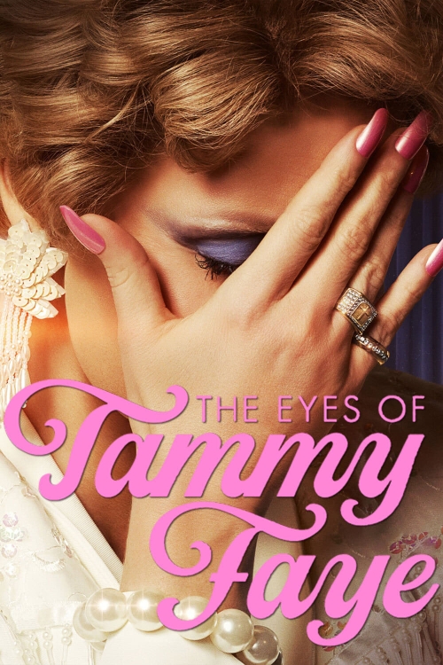 Ver The Eyes Of Tammy Faye (2021) online gratis, poster, sinopsis, tráiler, reparto y más