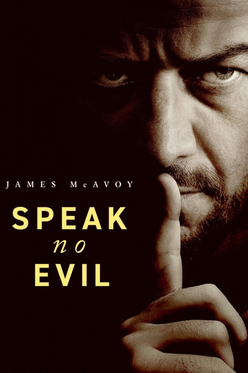 Ver Speak No Evil (2024) online gratis, poster, sinopsis, tráiler, reparto y más