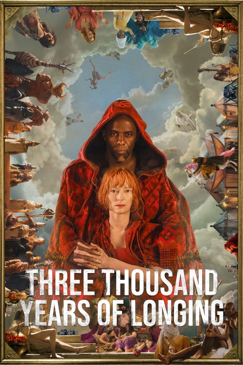 Ver Three Thousand Years Of Longing (2022) online gratis, poster, sinopsis, tráiler, reparto y más