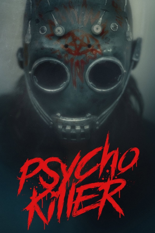 Ver Psycho Killer (2026) online gratis, poster, sinopsis, tráiler, reparto y más