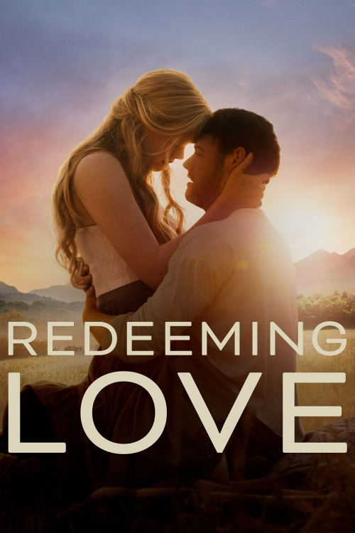 Ver Redeeming Love (2022) online gratis, poster, sinopsis, tráiler, reparto y más